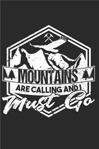 Mountains Are Calling And I Must Go