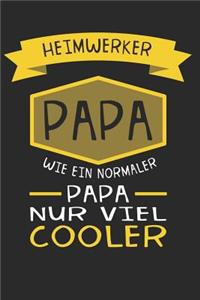 Heimwerker Papa, wie ein normaler Papa nur viel cooler