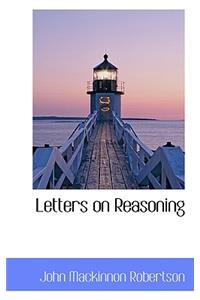 Letters on Reasoning