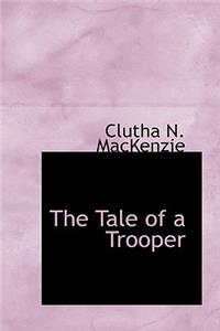 The Tale of a Trooper