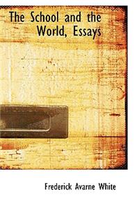 The School and the World, Essays