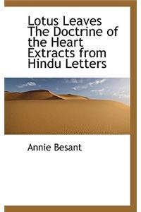 Lotus Leaves the Doctrine of the Heart Extracts from Hindu Letters