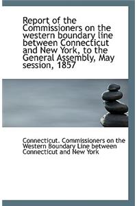Report of the Commissioners on the Western Boundary Line Between Connecticut and New York, to the GE