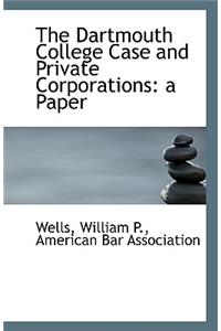 The Dartmouth College Case and Private Corporations