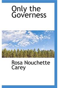 Only the Governess