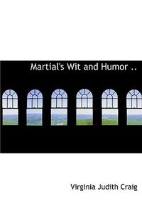 Martial's Wit and Humor ..