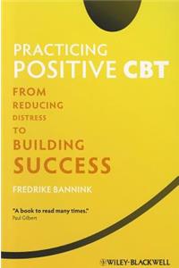 Practicing Positive CBT