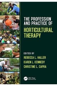 Profession and Practice of Horticultural Therapy