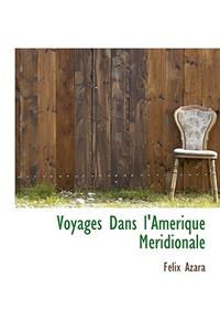 Voyages Dans L'Am Rique M Ridionale