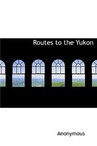Routes to the Yukon