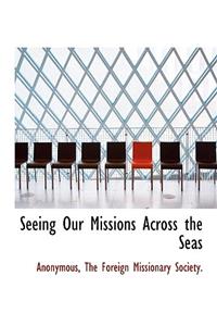 Seeing Our Missions Across the Seas