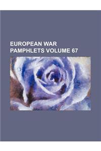 European War Pamphlets Volume 67