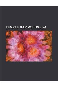 Temple Bar Volume 94