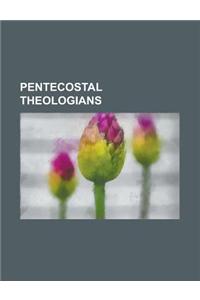 Pentecostal Theologians