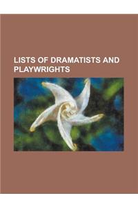 Lists of Dramatists and Playwrights