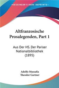 Altfranzosische Prosalegenden, Part 1