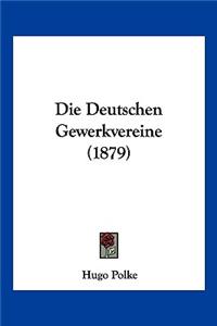 Die Deutschen Gewerkvereine (1879)