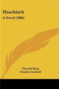 Haschisch: A Novel (1886)