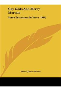 Gay Gods and Merry Mortals