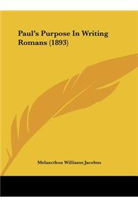 Paul's Purpose in Writing Romans (1893)