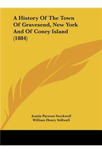 A History of the Town of Gravesend, New York and of Coney Island (1884)