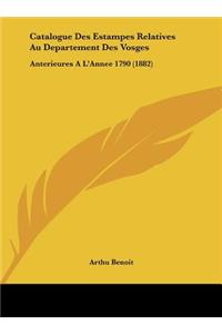 Catalogue Des Estampes Relatives Au Departement Des Vosges