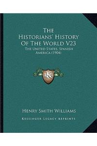 Historians' History Of The World V23: The United States, Spanish America (1904)