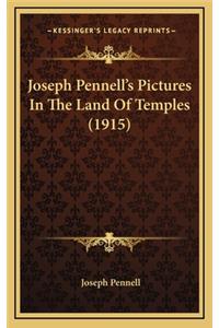 Joseph Pennell's Pictures in the Land of Temples (1915)
