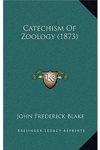 Catechism of Zoology (1873)
