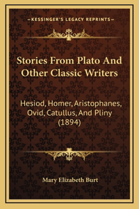 Stories From Plato And Other Classic Writers