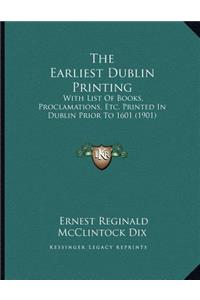 The Earliest Dublin Printing