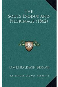 The Soul's Exodus and Pilgrimage (1862)