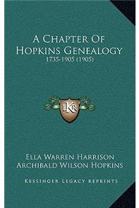 Chapter Of Hopkins Genealogy: 1735-1905 (1905)