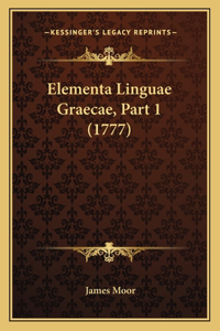 Elementa Linguae Graecae, Part 1 (1777)