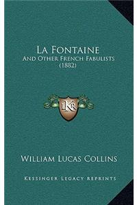 La Fontaine: And Other French Fabulists (1882)