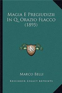Magia E Pregiudizii In Q. Orazio Flacco (1895)