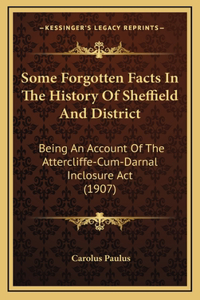 Some Forgotten Facts In The History Of Sheffield And District