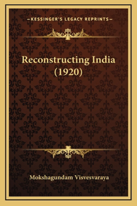 Reconstructing India (1920)