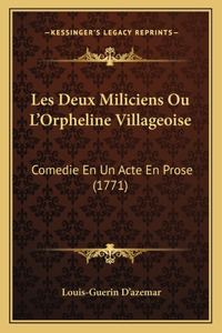 Les Deux Miliciens Ou L'Orpheline Villageoise