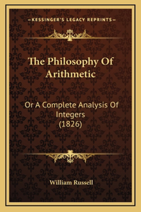 The Philosophy Of Arithmetic