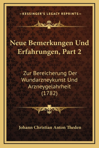 Neue Bemerkungen Und Erfahrungen, Part 2