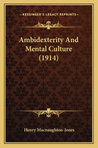 Ambidexterity And Mental Culture (1914)