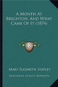 A Month At Brighton, And What Came Of It (1874)