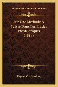 Sur Une Methode A Suivre Dans Les Etudes Prehistoriques (1884)