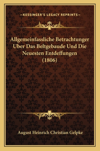 Allgemeinfassliche Betrachtunger Uber Das Beltgebaude Und Die Neuesten Entdeffungen (1806)