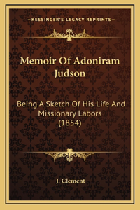 Memoir Of Adoniram Judson