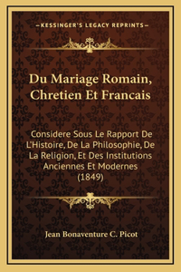 Du Mariage Romain, Chretien Et Francais