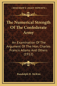 The Numerical Strength Of The Confederate Army