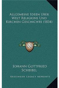 Allgemeine Ideen Uber Welt Religions Und Kirchen Geschichte (1834)