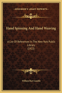 Hand Spinning And Hand Weaving